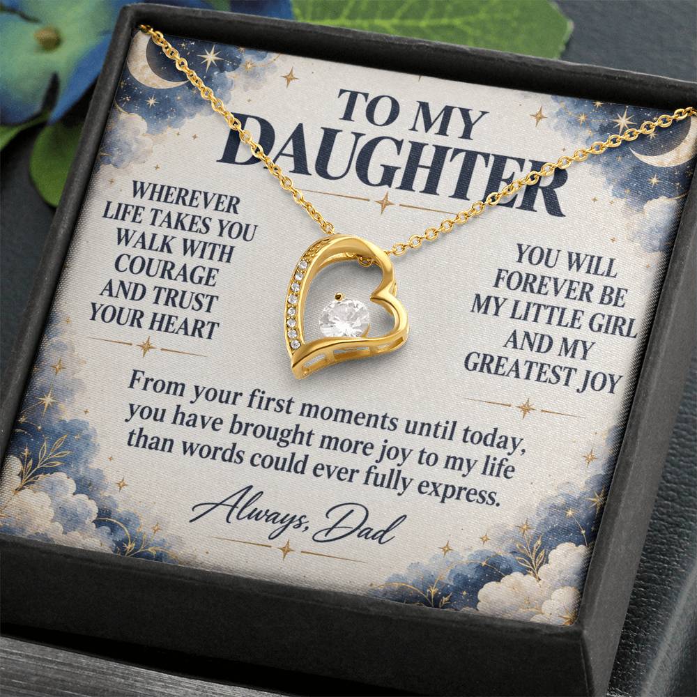 C202 - Wherever Life Takes You May You Always Feel Dad’s Love Guiding Your Heart - Forever Love Necklace