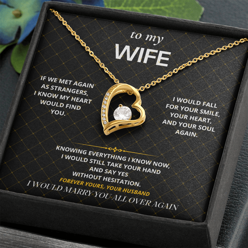 S29 - I Would Marry You Again – Forever Love Necklace From Husband