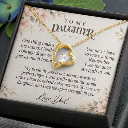 C608 - Quiet Courage Is Still Courage And A Father Proud Of Who You Are - Forever Love Necklace