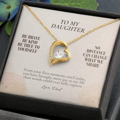 C107 - Be Brave Be Kind And Never Forget Your Dad Will Always Believe In You - Forever Love Necklace