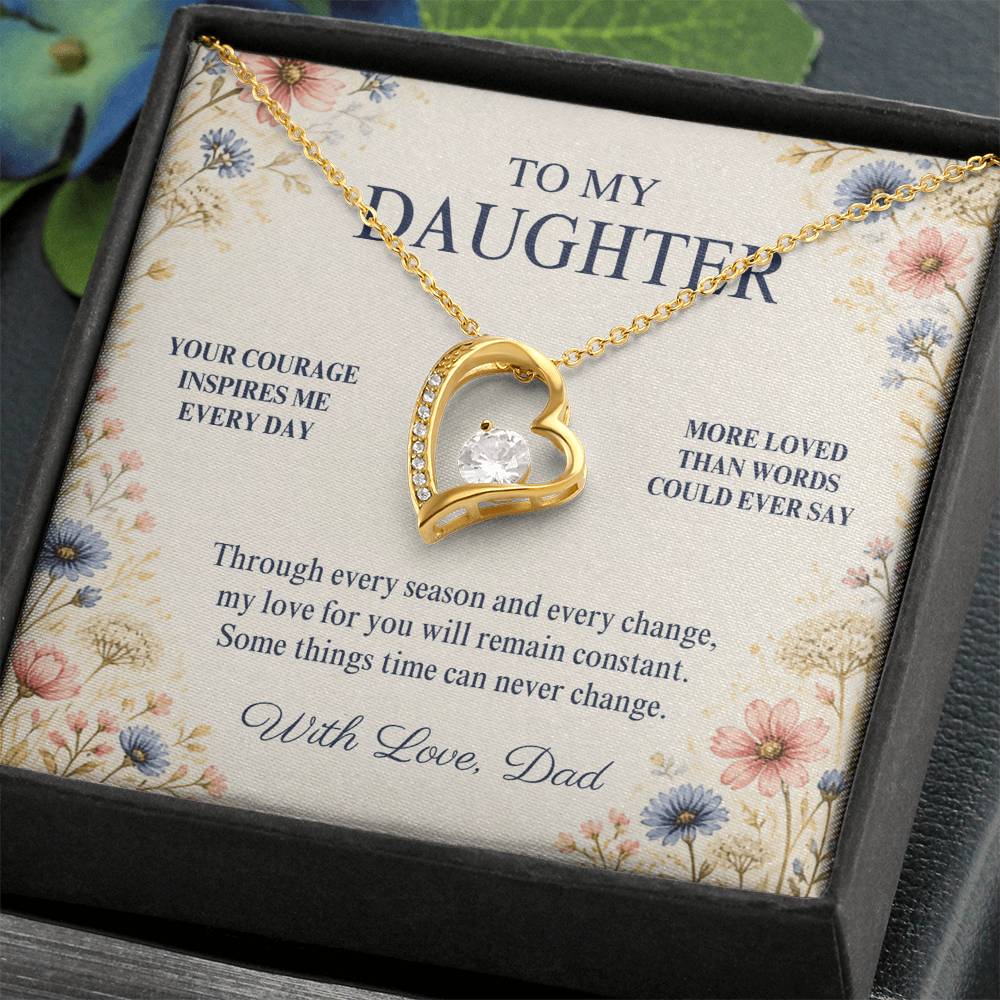 C73 - Your Courage Your Kindness And Your Heart Will Always Make Me Proud To Be Your Dad - Forever Love Necklace