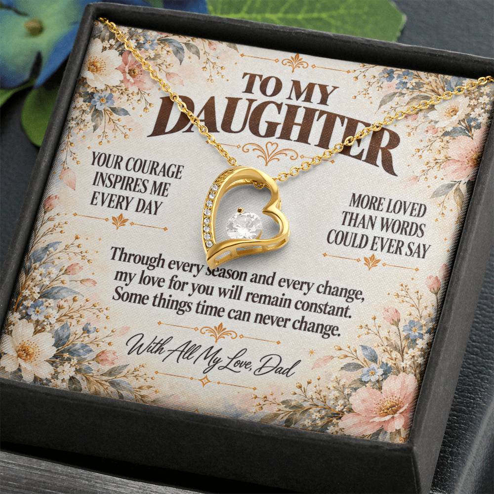 C373 - Your Courage Your Kindness And Your Heart Will Always Make Me Proud To Be Your Dad - Forever Love Necklace