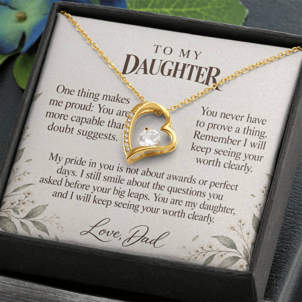 C633 - When You Doubt Yourself And A Father Proud Of Who You Are - Forever Love Necklace