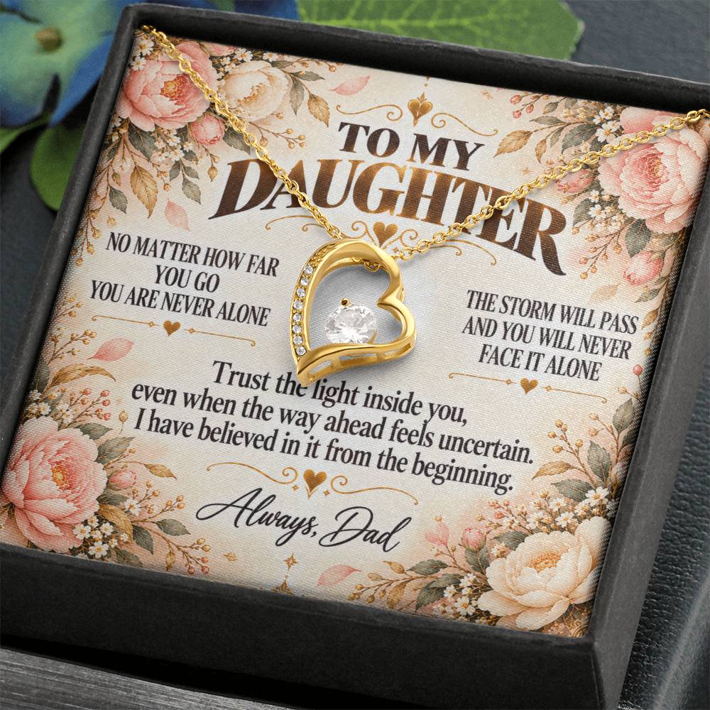 C329 - Your Life Is Yours To Create And I Will Always Be Proud Of The Woman You Become - Forever Love Necklace