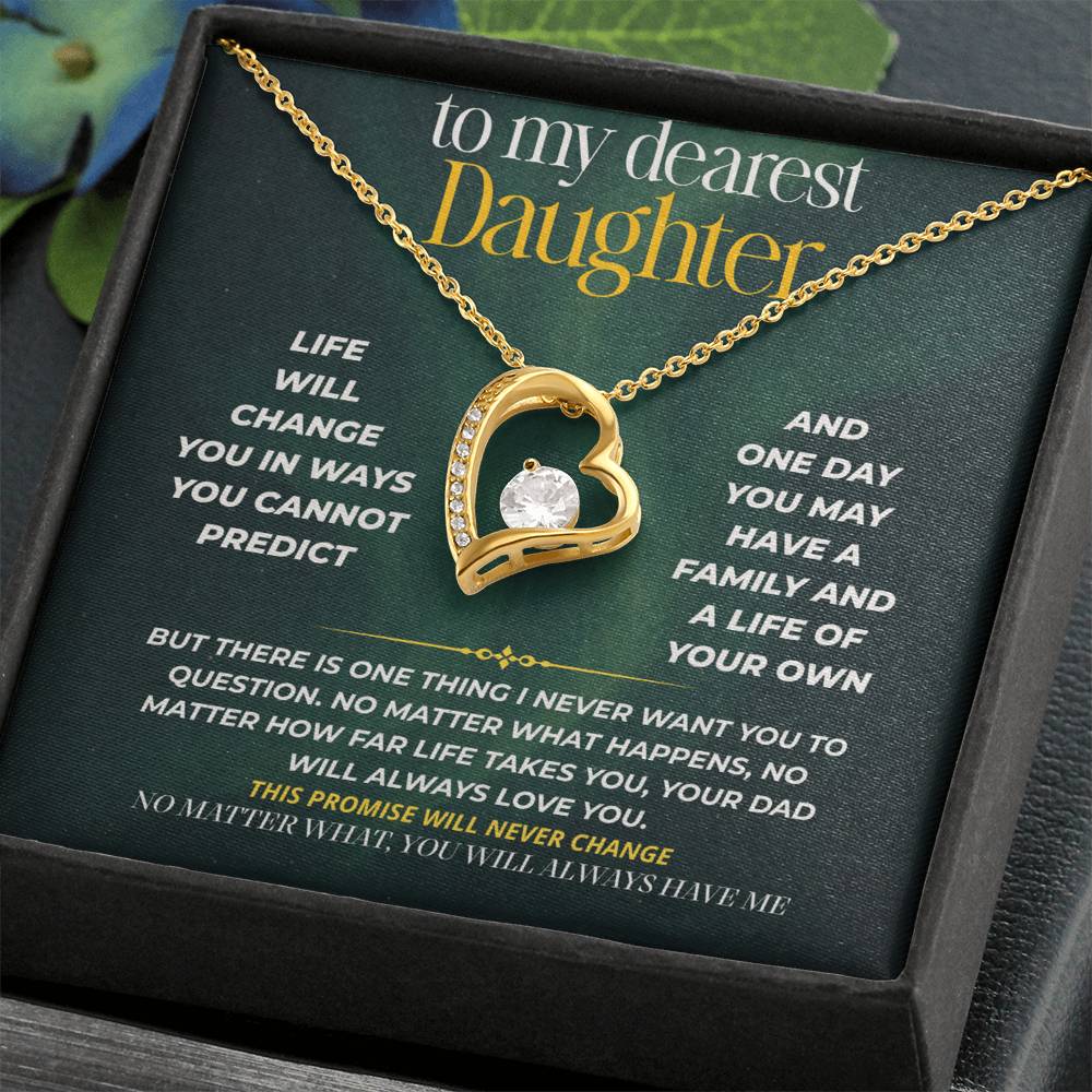 S250 - No Matter What, You Will Always Have Me – Forever Love Necklace From Dad