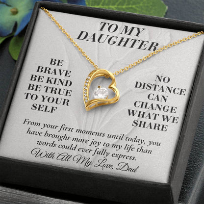 C157 - Be Brave Be Kind And Never Forget Your Dad Will Always Believe In You - Forever Love Necklace