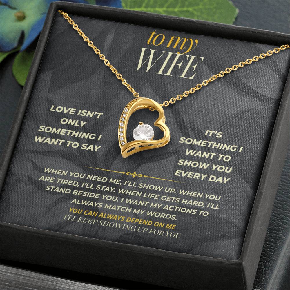 S160 - I’ll Keep Showing Up For You – Forever Love Necklace From Husband
