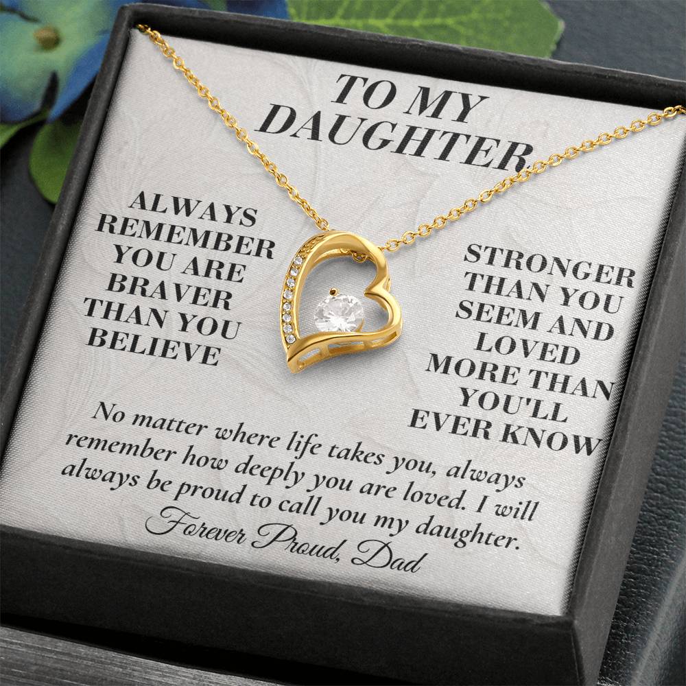 C151 - Always Remember How Deeply You Are Loved And How Proud Dad Will Always Be - Forever Love Necklace
