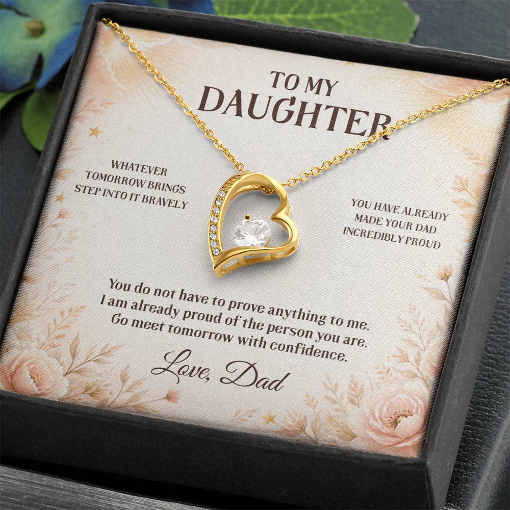 C43 - Wherever Tomorrow Leads You Remember You Have Already Made Your Dad Incredibly Proud - Forever Love Necklace