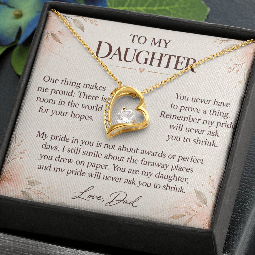 C638 - Your Dreams Are Not Too Big And A Father Proud Of Who You Are - Forever Love Necklace