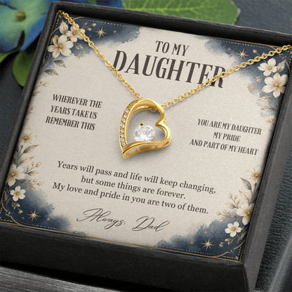 C50 - Wherever The Years Take Us You Will Always Be My Daughter My Pride And A Piece Of My Heart - Forever Love Necklace