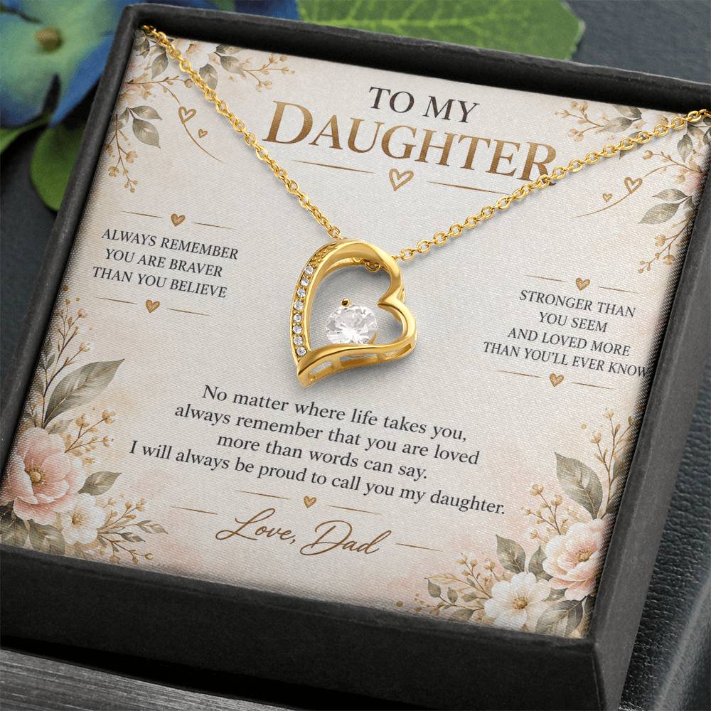 C1 - Always Remember You Are Braver Stronger And Loved More Than You’ll Ever Know - Forever Love Necklace
