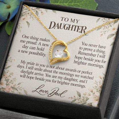 C698 - After The Sunrise And A Father Proud Of Who You Are - Forever Love Necklace