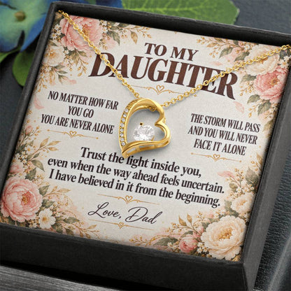 C355 - No Matter How Far You Go You Will Always Carry A Piece Of Dad’s Heart With You - Forever Love Necklace