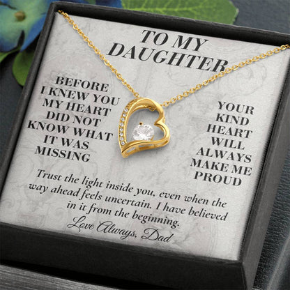 C200 - Wherever The Years Take Us You Will Always Be My Daughter My Pride And A Piece Of My Heart - Forever Love Necklace