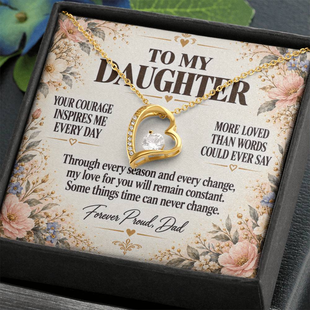 C223 - Your Courage Your Kindness And Your Heart Will Always Make Me Proud To Be Your Dad - Forever Love Necklace
