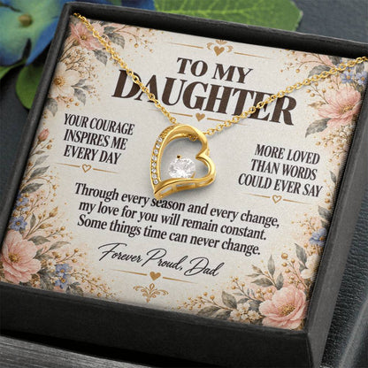C223 - Your Courage Your Kindness And Your Heart Will Always Make Me Proud To Be Your Dad - Forever Love Necklace