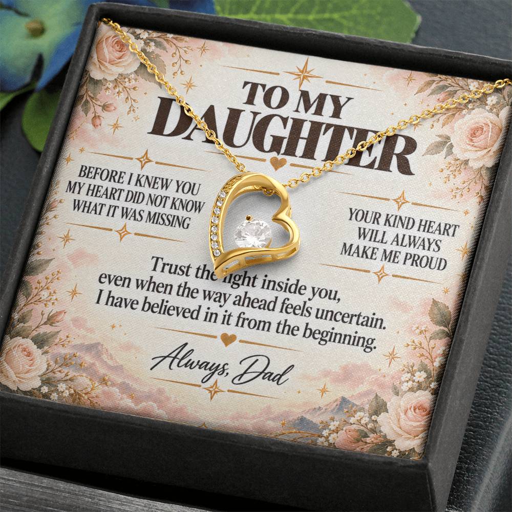 C250 - Wherever The Years Take Us You Will Always Be My Daughter My Pride And A Piece Of My Heart - Forever Love Necklace
