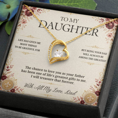 C49 - The Greatest Gift Life Gave Me Was The Chance To Love You As Your Dad - Forever Love Necklace