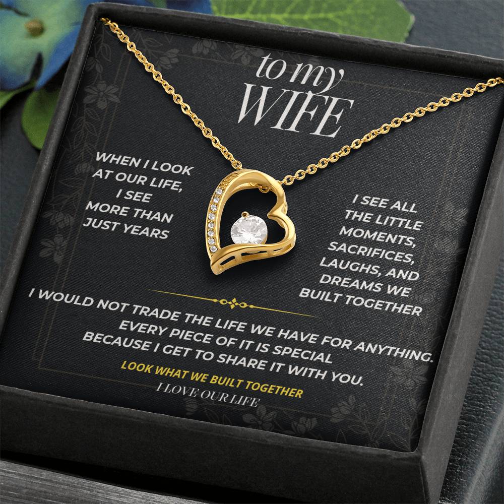 S93 - I Love The Life We Built Together – Forever Love Necklace From Husband