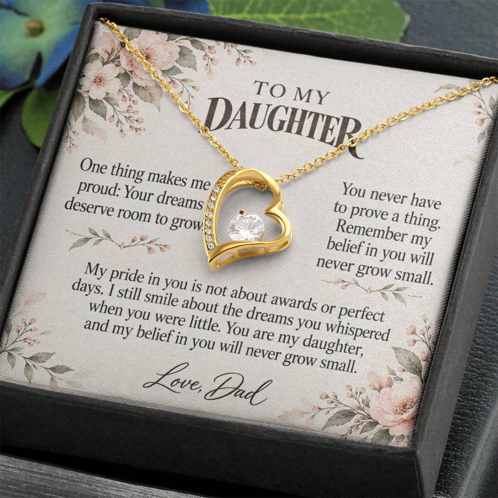 C513 - The Girl With Big Dreams And A Father Proud Of Who You Are - Forever Love Necklace