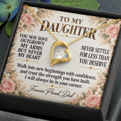 C279 - Your Life Is Yours To Create And I Will Always Be Proud Of The Woman You Become - Forever Love Necklace