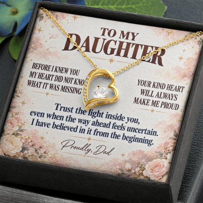 C350 - Wherever The Years Take Us You Will Always Be My Daughter My Pride And A Piece Of My Heart - Forever Love Necklace