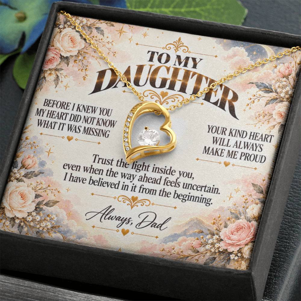 C450 - Wherever The Years Take Us You Will Always Be My Daughter My Pride And A Piece Of My Heart - Forever Love Necklace