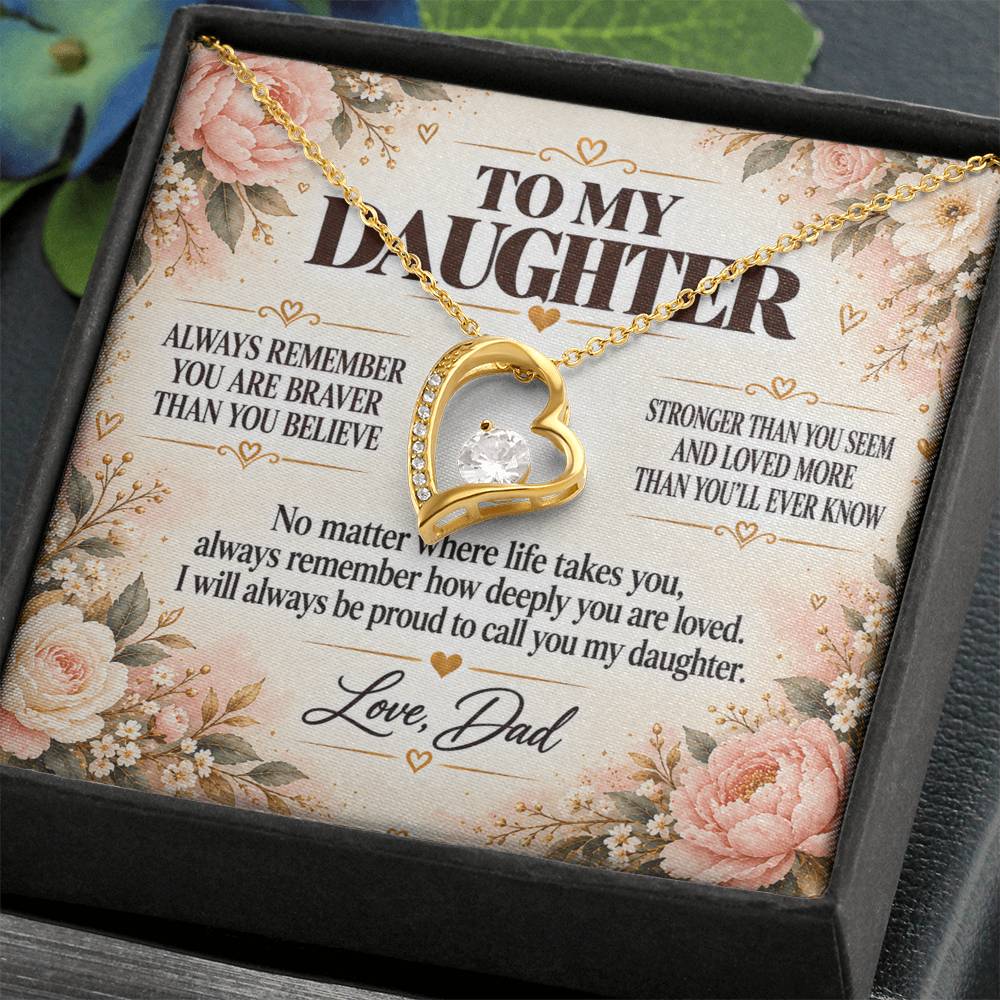 C251 - Always Remember How Deeply You Are Loved And How Proud Dad Will Always Be - Forever Love Necklace