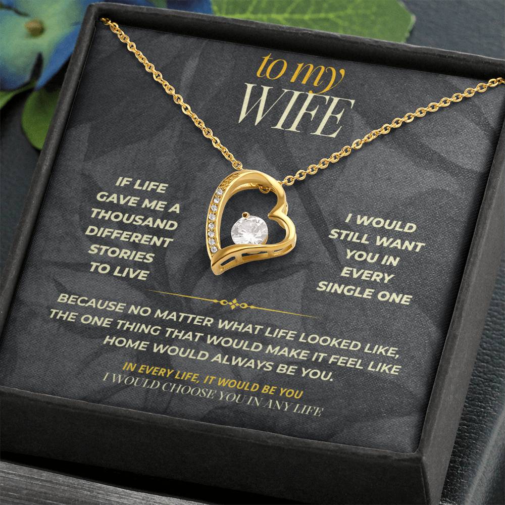 S151 - You Are The Woman I’d Choose In Any Life – Forever Love Necklace From Husband