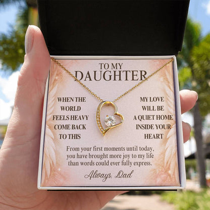 C122 - When The World Feels Heavy Remember You Will Always Have A Place In Dad’s Heart - Forever Love Necklace