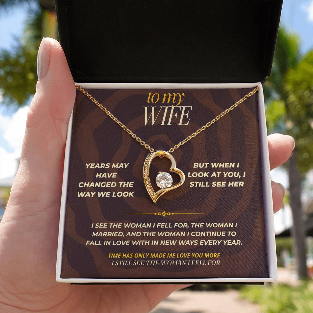 S162 - I Still See The Girl I Fell In Love With – Forever Love Necklace From Husband