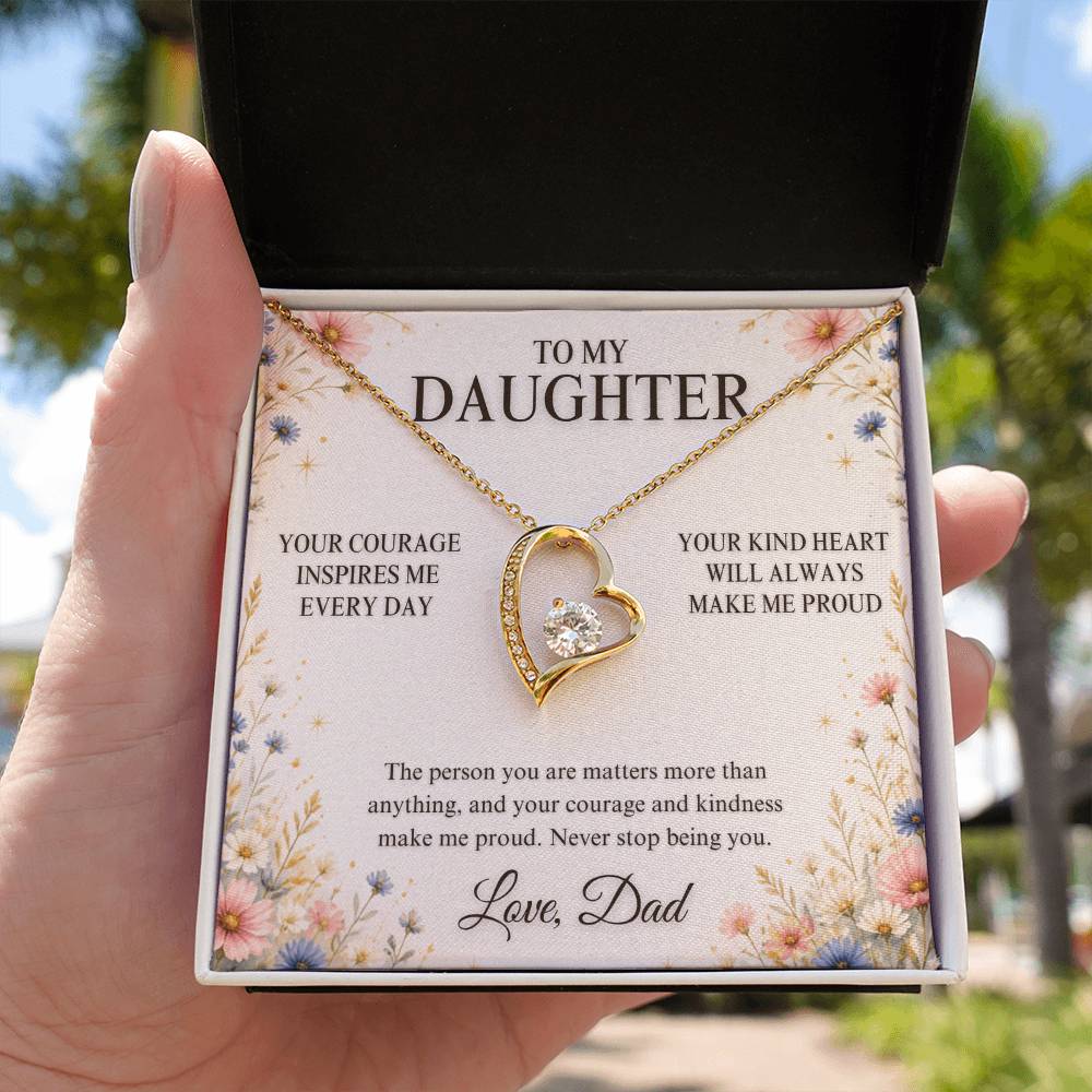 C23 - Your Courage Your Kindness And Your Heart Will Always Make Me Proud To Be Your Dad - Forever Love Necklace