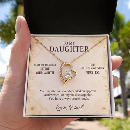 C35 - Never Measure Your Worth By The World Because To Your Dad You Have Always Been Priceless - Forever Love Necklace