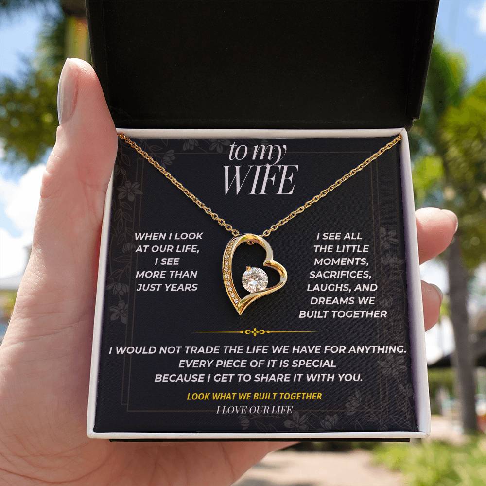 S93 - I Love The Life We Built Together – Forever Love Necklace From Husband