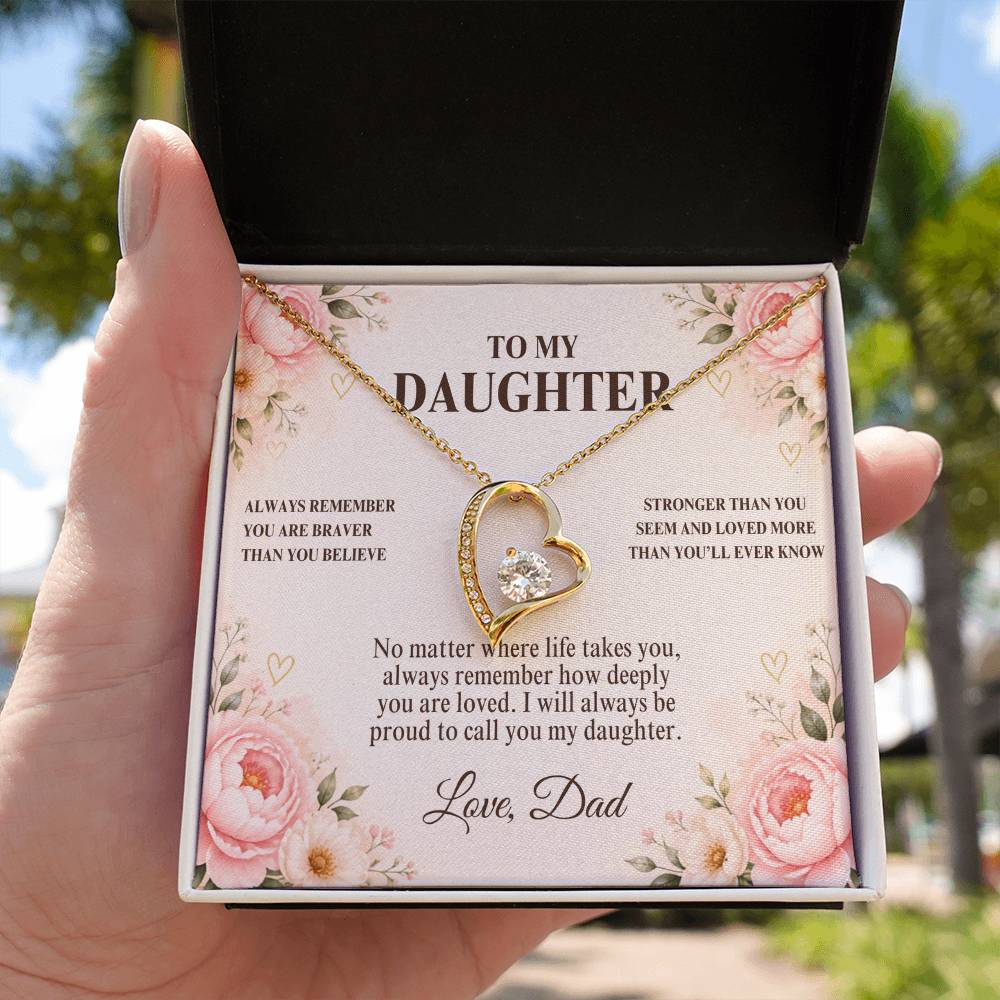 C51 - Always Remember How Deeply You Are Loved And How Proud Dad Will Always Be - Forever Love Necklace