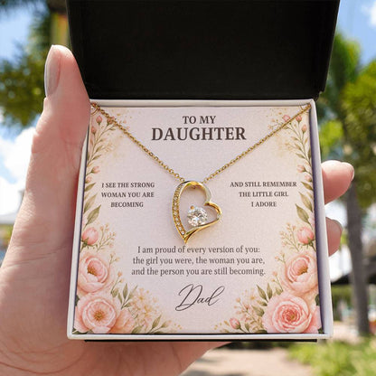 C38 - The Strong Woman You Are Becoming Will Always Remind Me Of The Little Girl I Adore - Forever Love Necklace