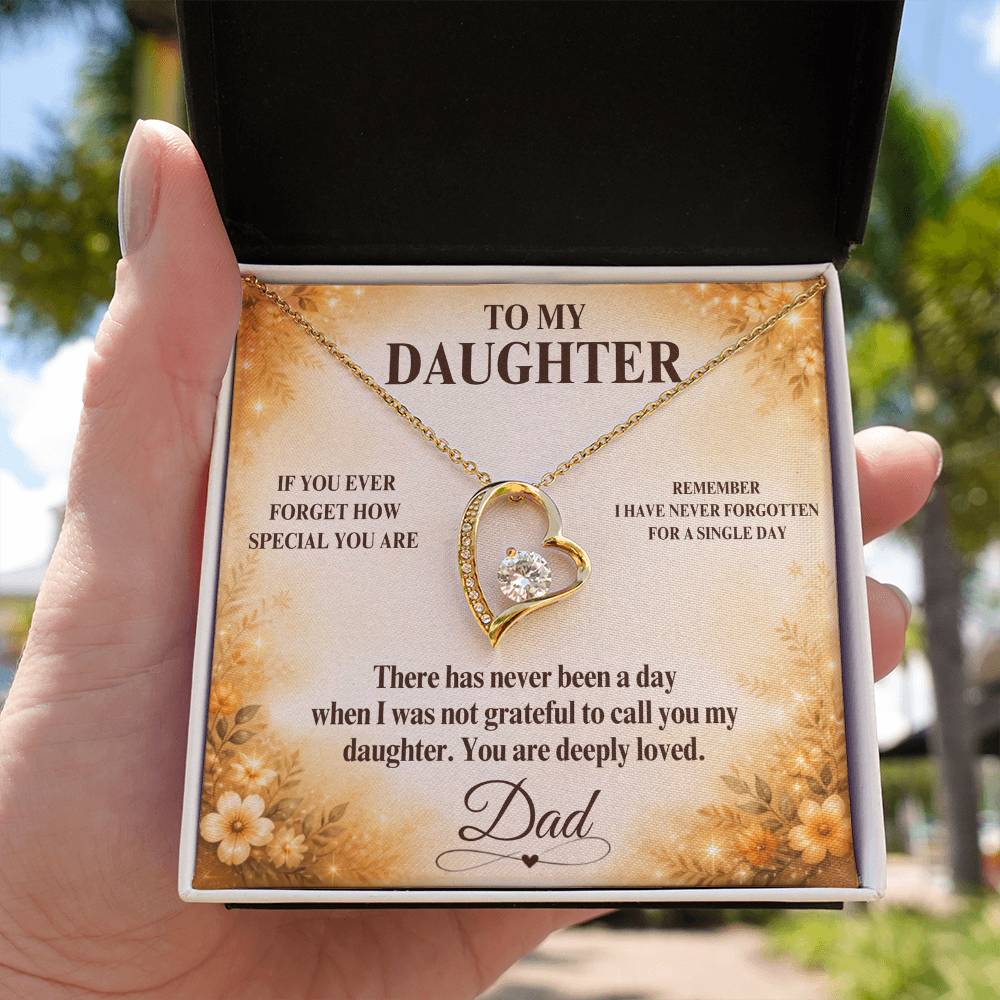 C40 - If You Ever Forget How Special You Are Remember Dad Has Never Forgotten For A Single Day - Forever Love Necklace
