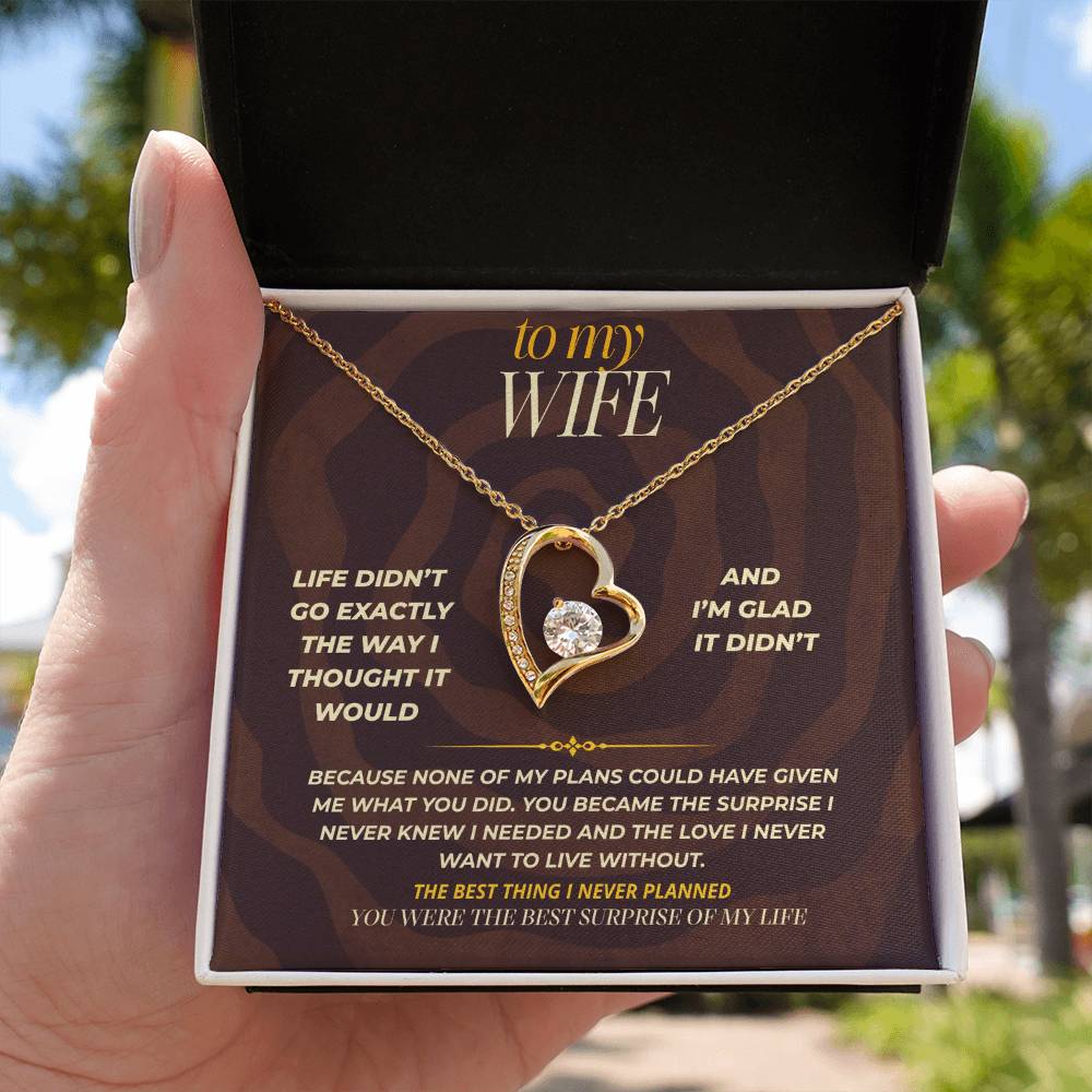 S161 - You Are The Best Thing I Never Planned For – Forever Love Necklace From Husband