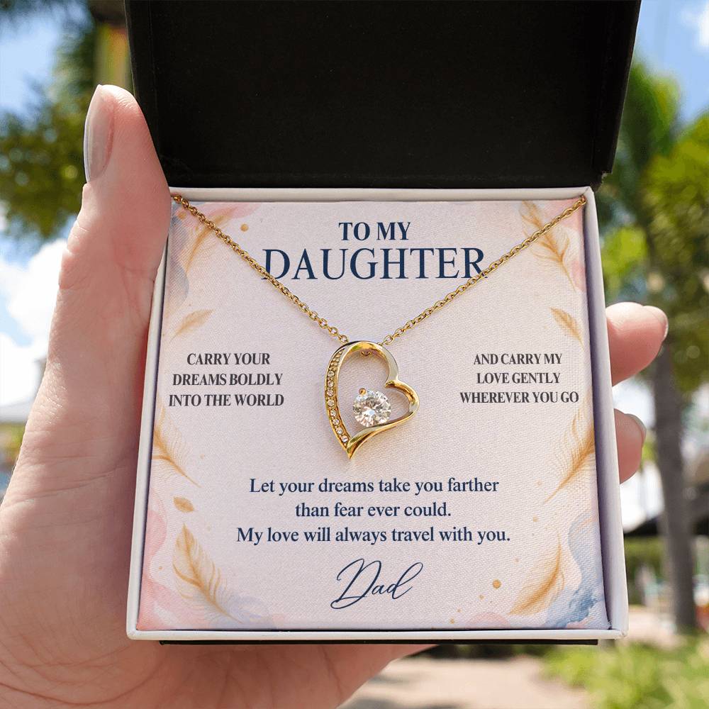 C18 - Carry Your Dreams Boldly And Carry My Love Gently Wherever You Go - Forever Love Necklace
