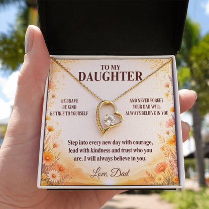C7 - Be Brave Be Kind And Never Forget Your Dad Will Always Believe In You - Forever Love Necklace