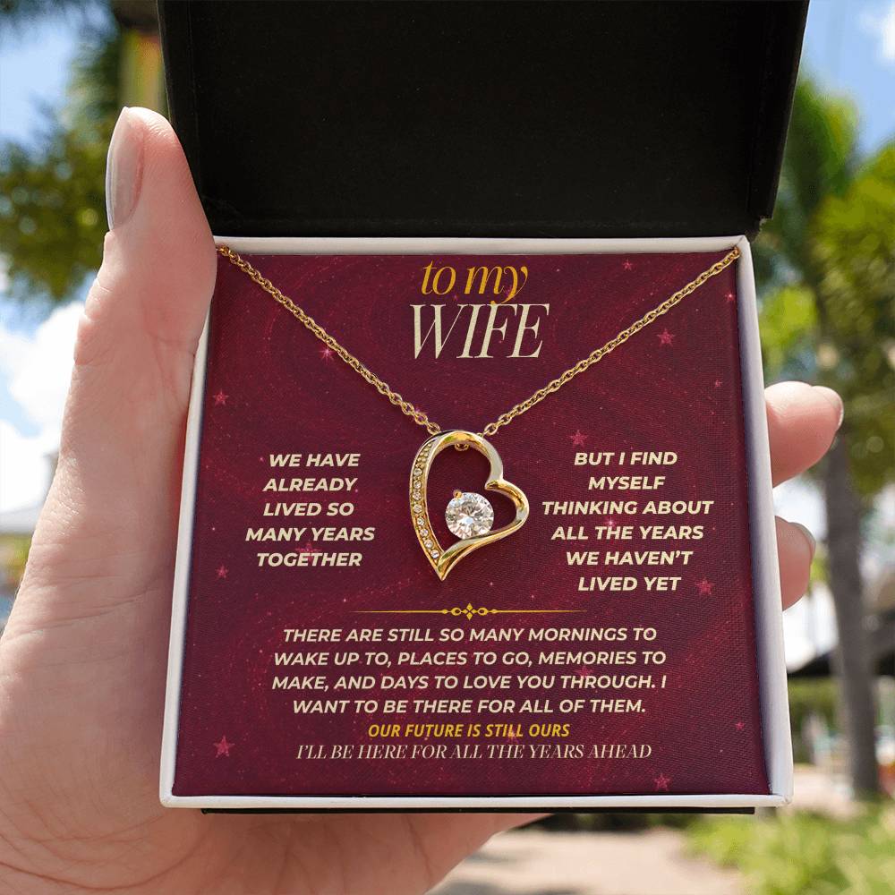 S176 - I’ll Be Here For All The Years Ahead – Forever Love Necklace From Husband