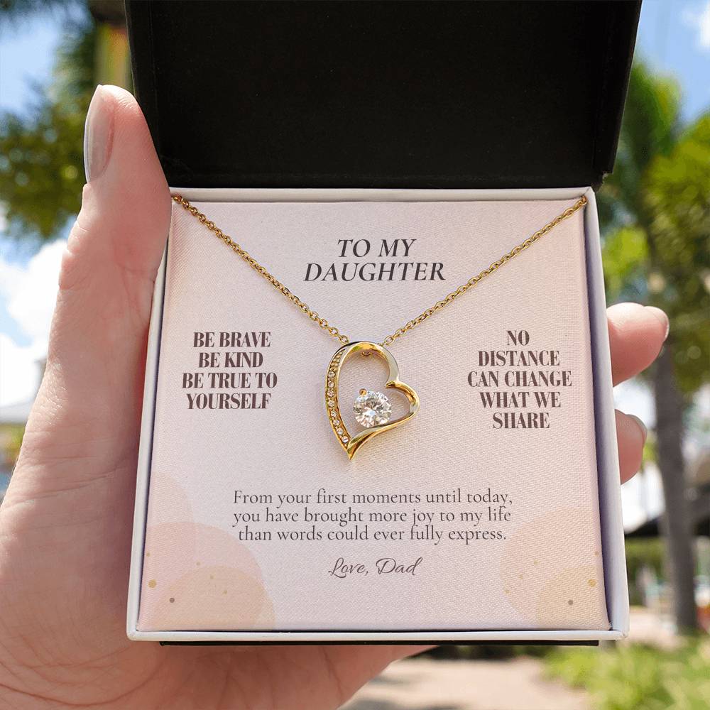 C107 - Be Brave Be Kind And Never Forget Your Dad Will Always Believe In You - Forever Love Necklace