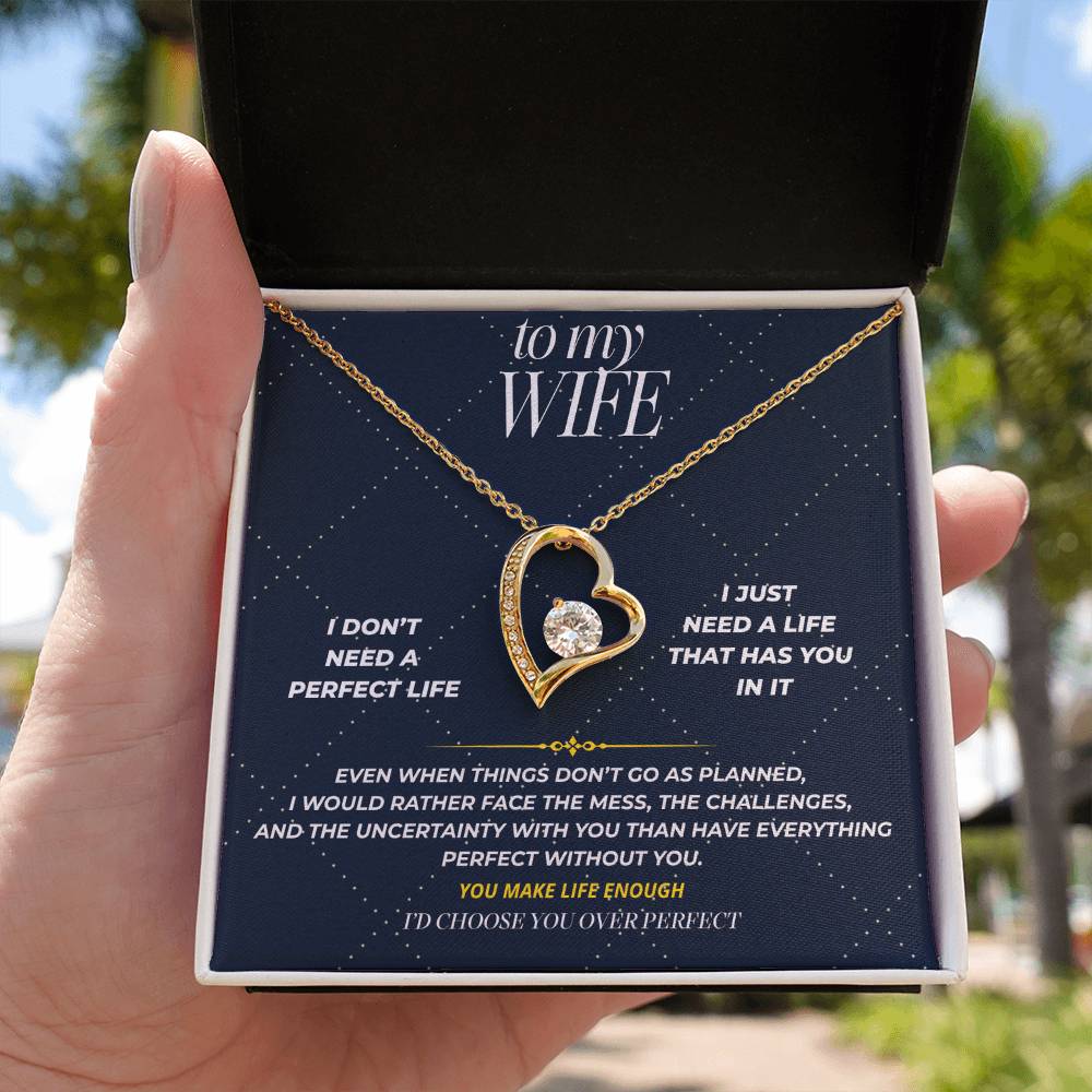 S105 - I’d Rather Have You Than A Perfect Life – Forever Love Necklace From Husband